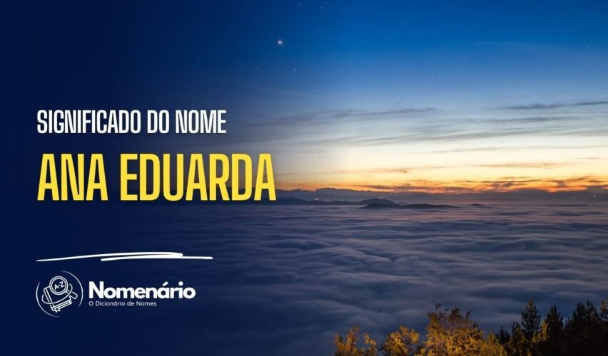 significado do nome ana eduarda