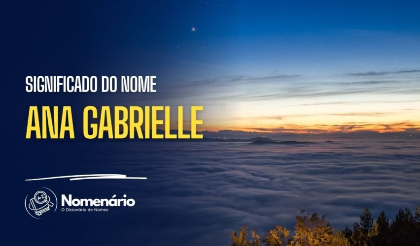 significado do nome ana gabrielle