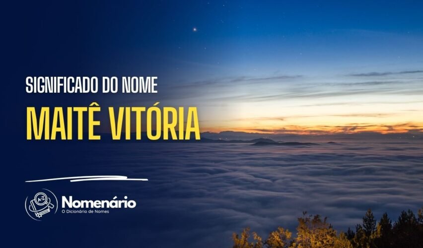 significado do nome maitê vitória