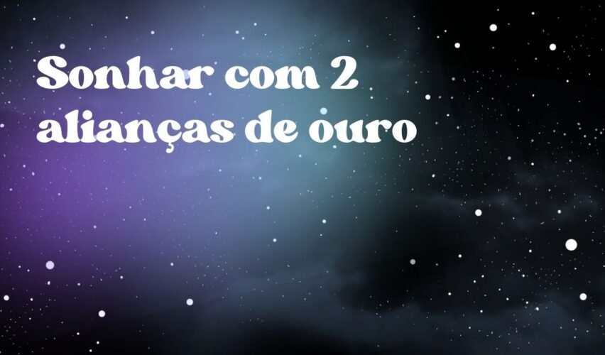 Sonhar com 2 alianças de ouro