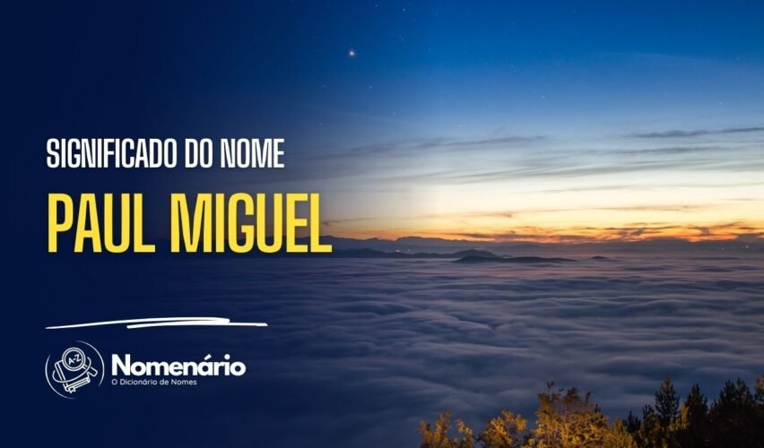 significado do nome paul miguel