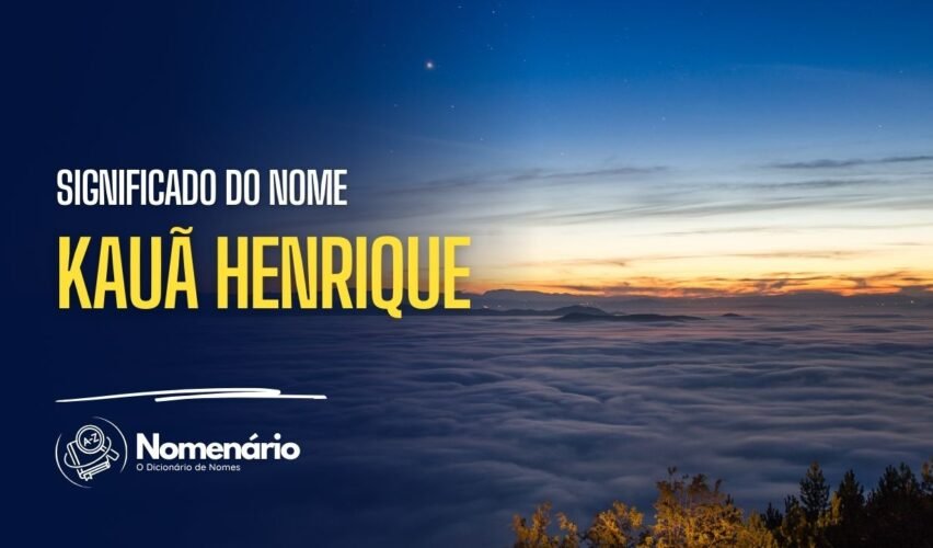 significado do nome kauã henrique