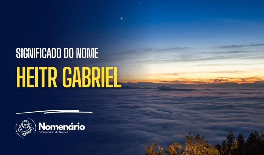 significado do nome heitr gabriel