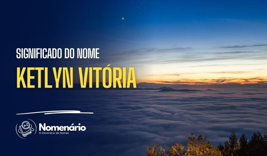 significado do nome ketlyn vitória