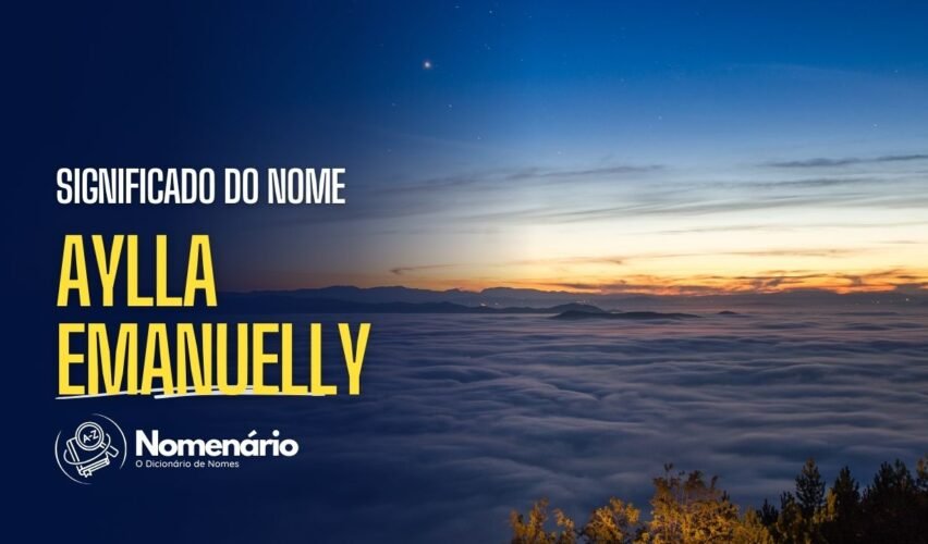 significado do nome aylla emanuelly