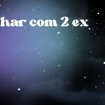 Sonhar com 2 ex