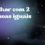Sonhar com 2 pessoas iguais