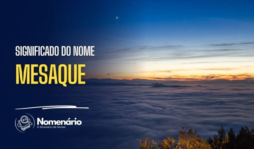significado do nome mesaque