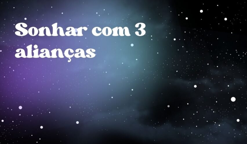 Sonhar com 3 alianças