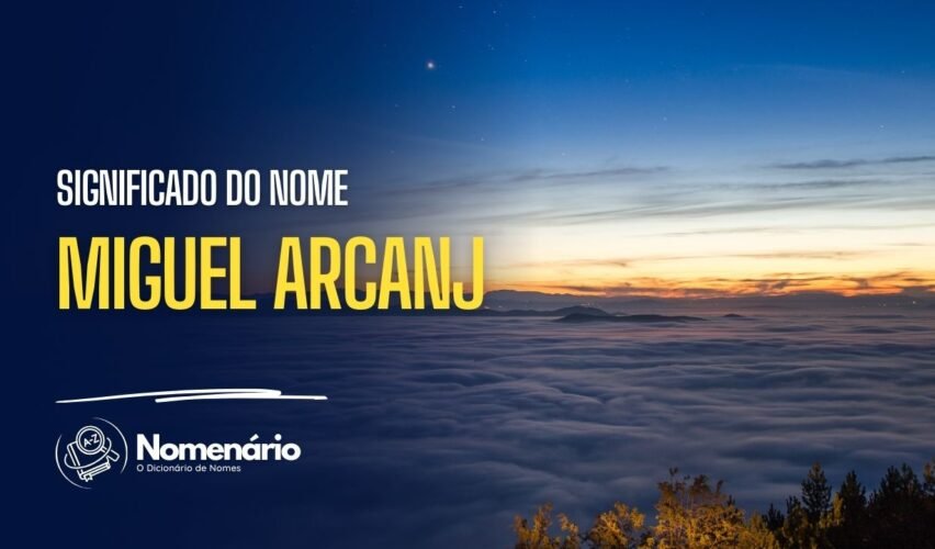 significado do nome miguel arcanj