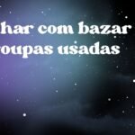 Sonhar com bazar de roupas usadas