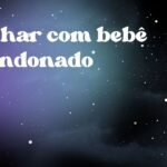 Sonhar com bebê abandonado