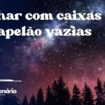 Sonhar com caixas de papelão vazias