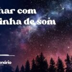 Sonhar com caixinha de som