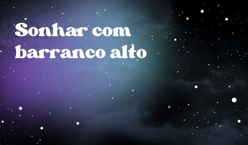Sonhar com barranco alto