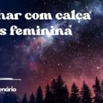Sonhar com calça jeans feminina