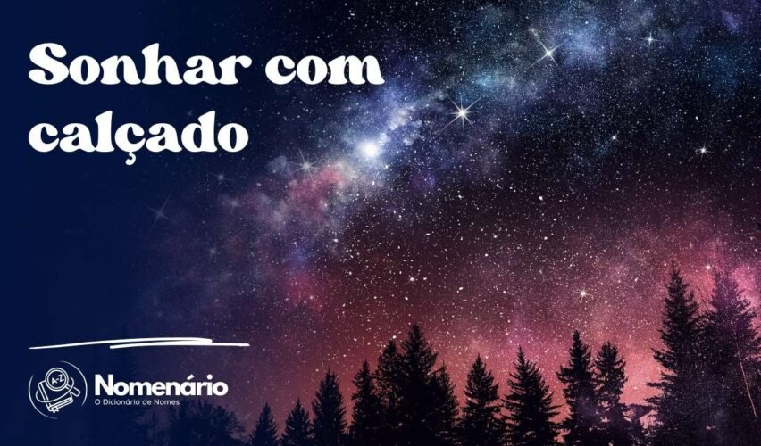Sonhar com calçado