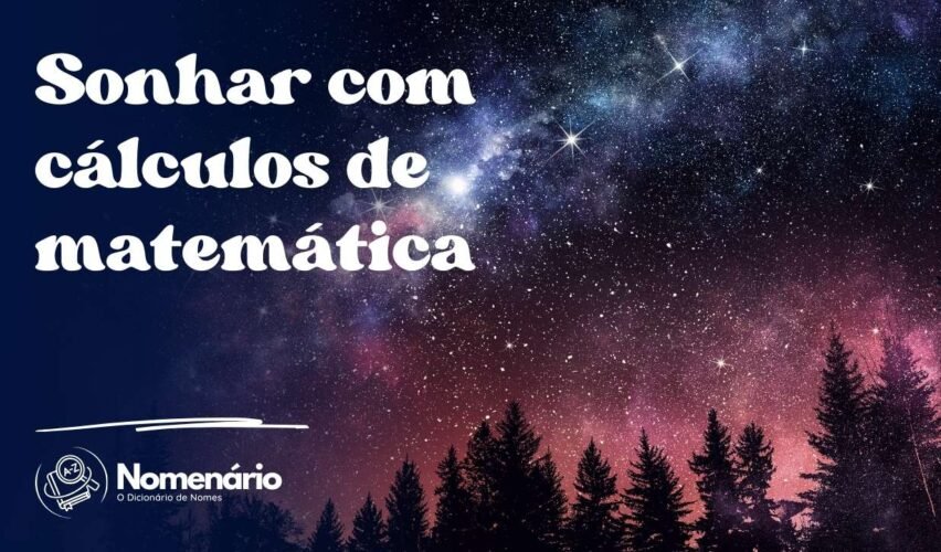 Sonhar com cálculos de matemática