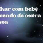 Sonhar com bebê nascendo de outra pessoa
