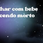 Sonhar com bebe nascendo morto