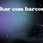 Sonhar com barcos