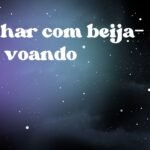 Sonhar com beija-flor voando