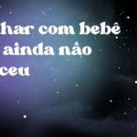 Sonhar com bebê que ainda não nasceu