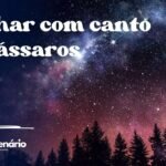 Sonhar com canto de pássaros