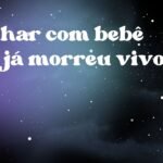 Sonhar com bebê que já morreu vivo