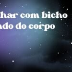 Sonhar com bicho saindo do corpo