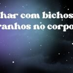 Sonhar com bichos estranhos no corpo