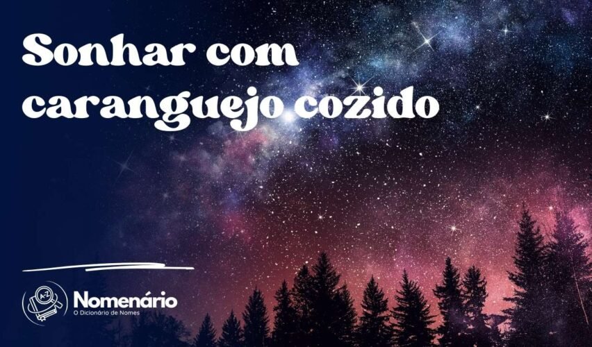 Sonhar com caranguejo cozido
