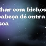 Sonhar com bichos na cabeça de outra pessoa