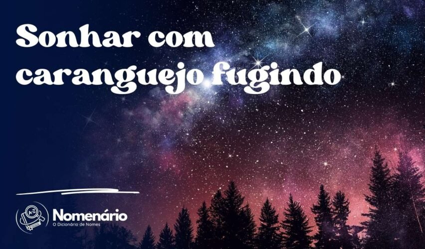 Sonhar com caranguejo fugindo