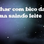 Sonhar com bico da mama saindo leite
