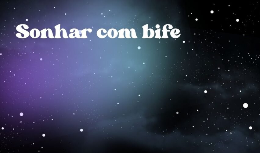 Sonhar com bife