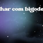 Sonhar com bigode