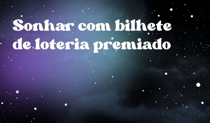 Sonhar com bilhete de loteria premiado