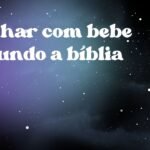 Sonhar com bebe segundo a bíblia