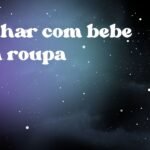 Sonhar com bebe sem roupa