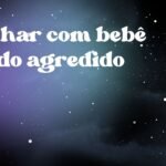 Sonhar com bebê sendo agredido