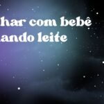 Sonhar com bebê tomando leite