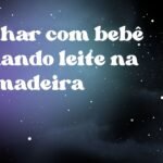 Sonhar com bebê tomando leite na mamadeira
