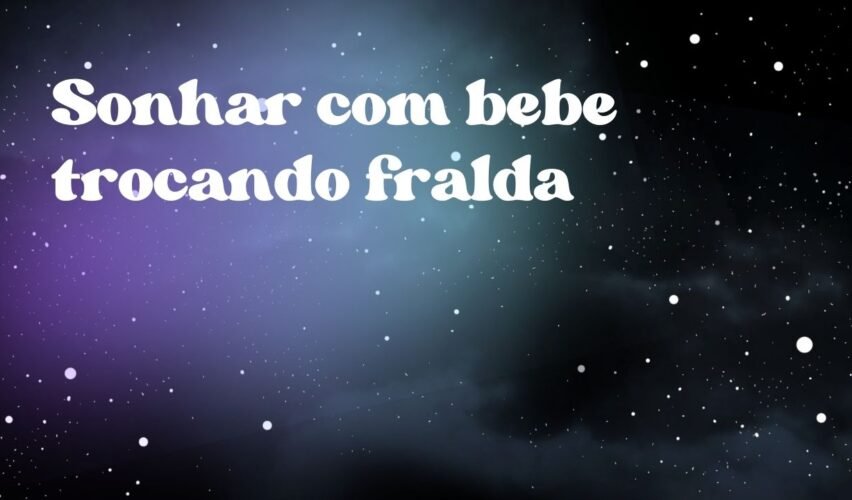 Sonhar com bebe trocando fralda