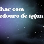Sonhar com bebedouro de água