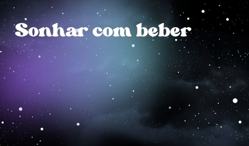 Sonhar com beber