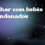 Sonhar com bebês abandonados