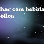 Sonhar com bebida alcoólica