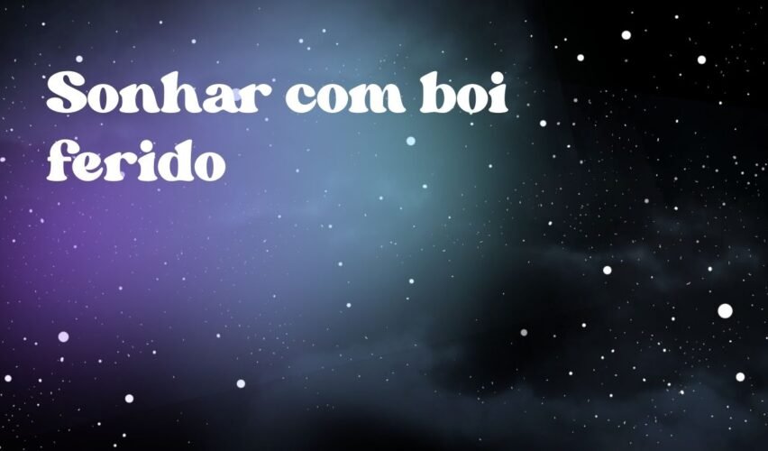 Sonhar com boi ferido