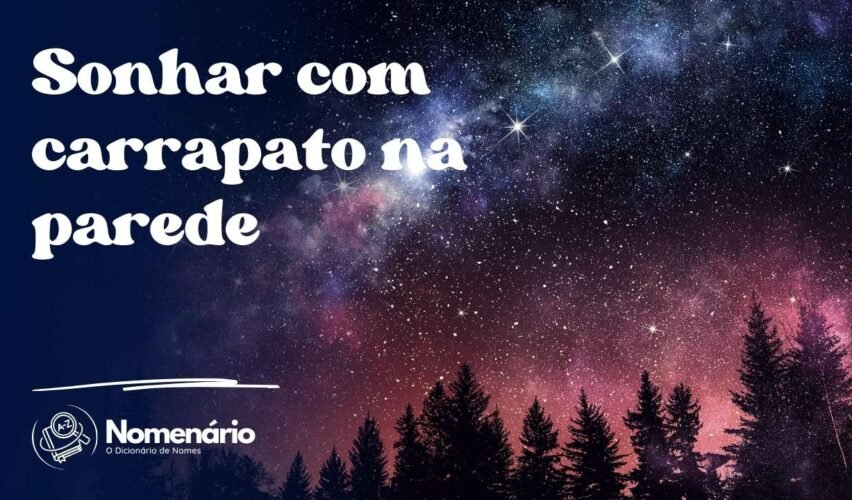 Sonhar com carrapato na parede